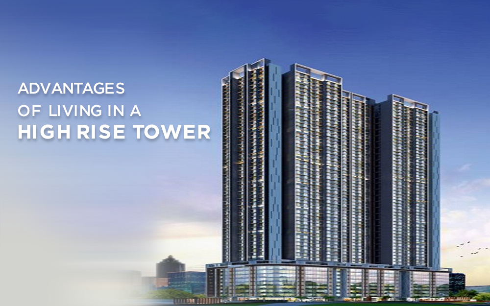 You are currently viewing Advantages of Living in A High Rise Tower