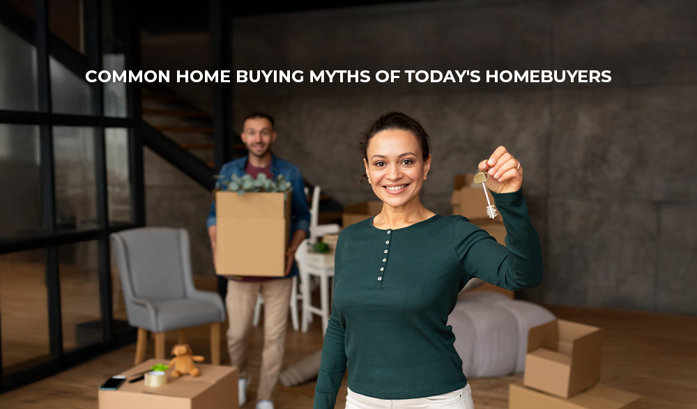 Read more about the article Common Home Buying Myths of Todays Homebuyers