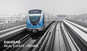 Read more about the article Dahisar Real Estate Trends