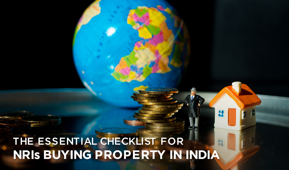 Read more about the article The Essential Checklist For NRIs Buying Property In India