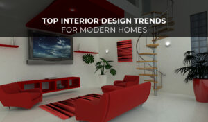 Read more about the article Top Interior Design Trends for Modern Homes