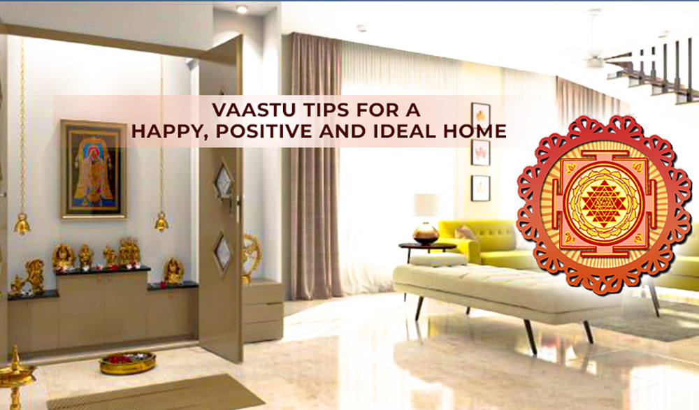 Read more about the article Vastu Tips For A Happy, Positive, And Ideal Home